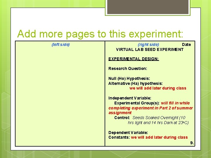 Add more pages to this experiment: (left side) (right side) Date VIRTUAL LAB SEED