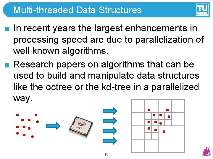 Multi-threaded Data Structures In recent years the largest enhancements in processing speed are due