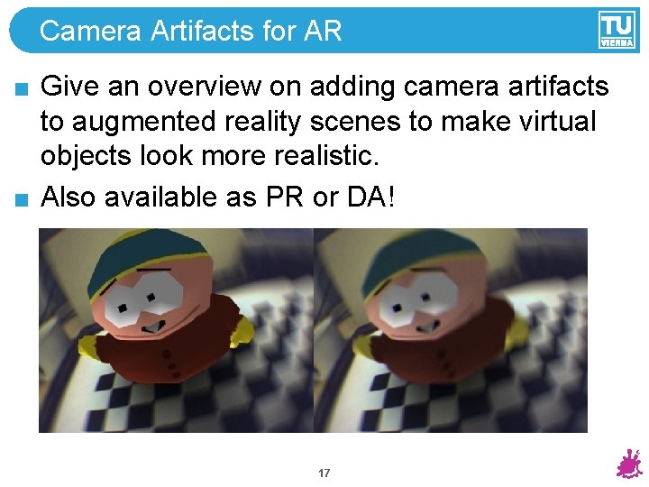 Camera Artifacts for AR Give an overview on adding camera artifacts to augmented reality