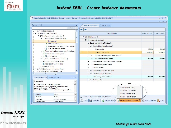 Instant XBRL – Create Instance documents Instant XBRL made Simple www. sensystindia. com Click