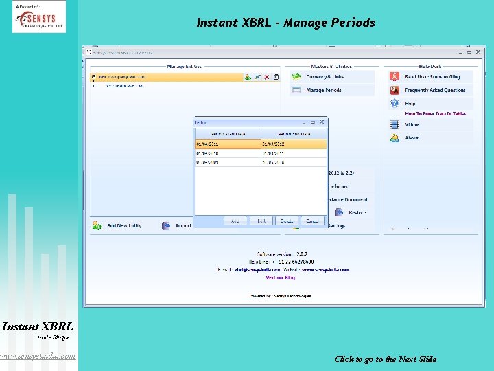 Instant XBRL – Manage Periods Instant XBRL made Simple www. sensystindia. com Click to