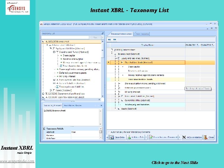 Instant XBRL – Taxonomy List Instant XBRL made Simple www. sensystindia. com Click to