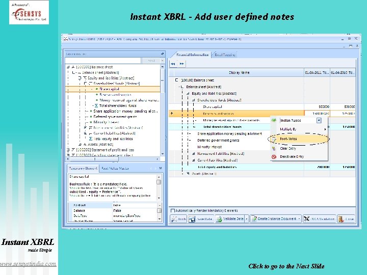 Instant XBRL – Add user defined notes Instant XBRL made Simple www. sensystindia. com