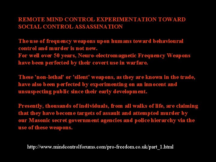 REMOTE MIND CONTROL EXPERIMENTATION TOWARD SOCIAL CONTROL ASSASSINATION The use of frequency weapons upon