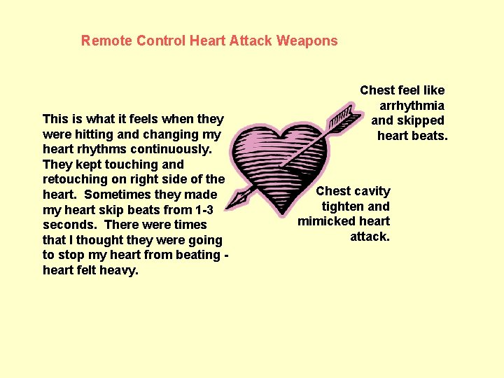 Remote Control Heart Attack Weapons This is what it feels when they were hitting