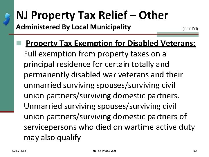 NJ Property Tax Relief – Other Administered By Local Municipality (cont’d) n Property Tax