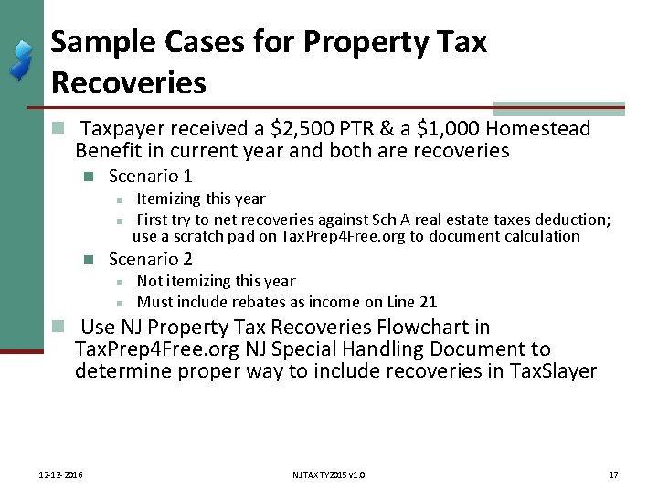Sample Cases for Property Tax Recoveries n Taxpayer received a $2, 500 PTR &