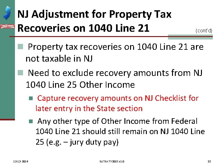 NJ Adjustment for Property Tax Recoveries on 1040 Line 21 (cont’d) n Property tax