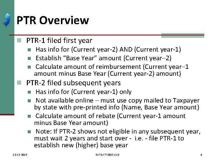 PTR Overview n PTR-1 filed first year n Has info for (Current year-2) AND