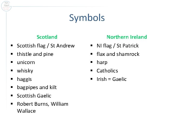 Symbols Scotland § § § § Scottish flag / St Andrew thistle and pine