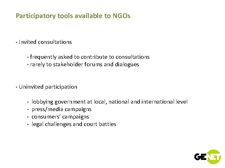 Participatory tools available to NGOs - Invited consultations - frequently asked to contribute to