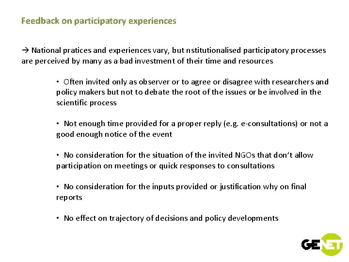 Feedback on participatory experiences à National pratices and experiences vary, but nstitutionalised participatory processes