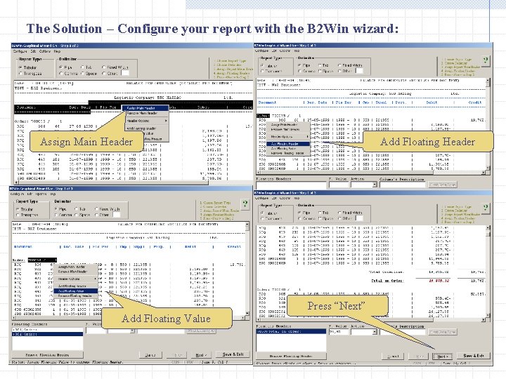 The Solution – Configure your report with the B 2 Win wizard: Assign Main