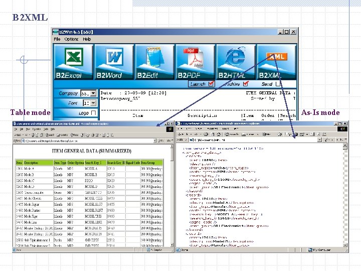 B 2 XML Table mode As-Is mode 