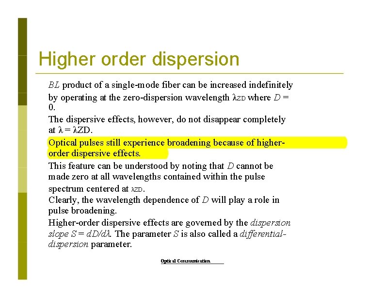 Higher order dispersion BL product of a single-mode fiber can be increased indefinitely by