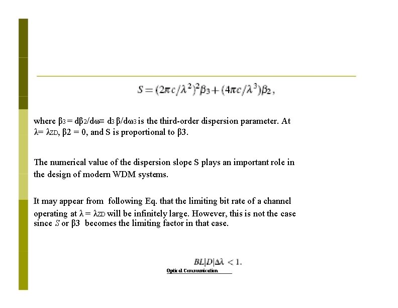 where β 3 = dβ 2/dω≡ d 3 β/dω3 is the third-order dispersion parameter.