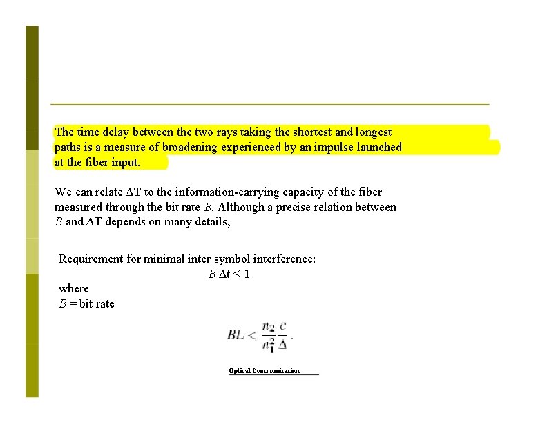 The time delay between the two rays taking the shortest and longest paths is