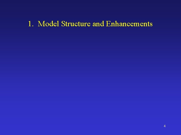 1. Model Structure and Enhancements 4 