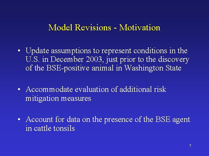 Model Revisions - Motivation • Update assumptions to represent conditions in the U. S.