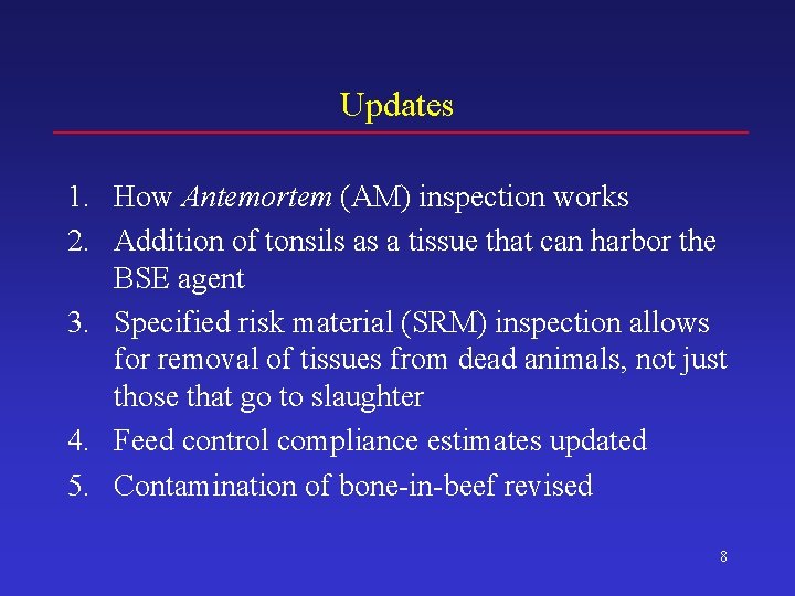 Updates 1. How Antemortem (AM) inspection works 2. Addition of tonsils as a tissue