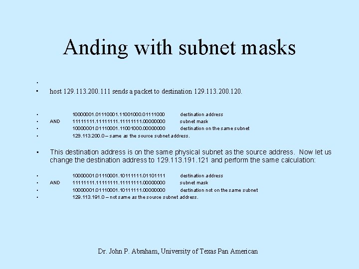 Anding with subnet masks • • • host 129. 113. 200. 111 sends a