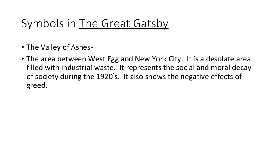 Symbols in The Great Gatsby • The Valley of Ashes • The area between