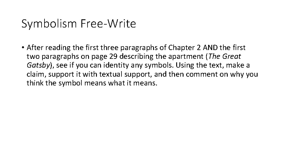 Symbolism Free-Write • After reading the first three paragraphs of Chapter 2 AND the