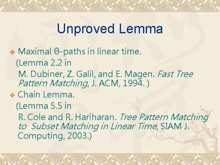 Unproved Lemma Maximal θ-paths in linear time. (Lemma 2. 2 in M. Dubiner, Z.