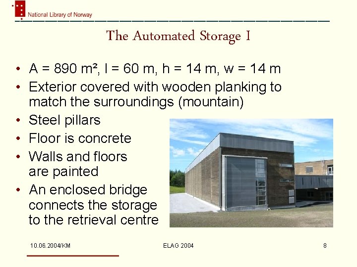 The Automated Storage I • A = 890 m², l = 60 m, h