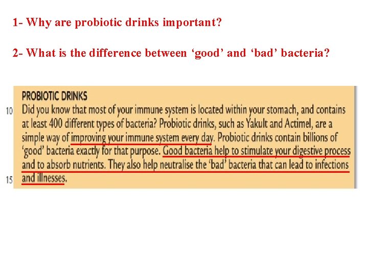 1 - Why are probiotic drinks important? 2 - What is the difference between