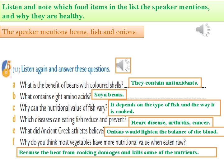 Listen and note which food items in the list the speaker mentions, and why