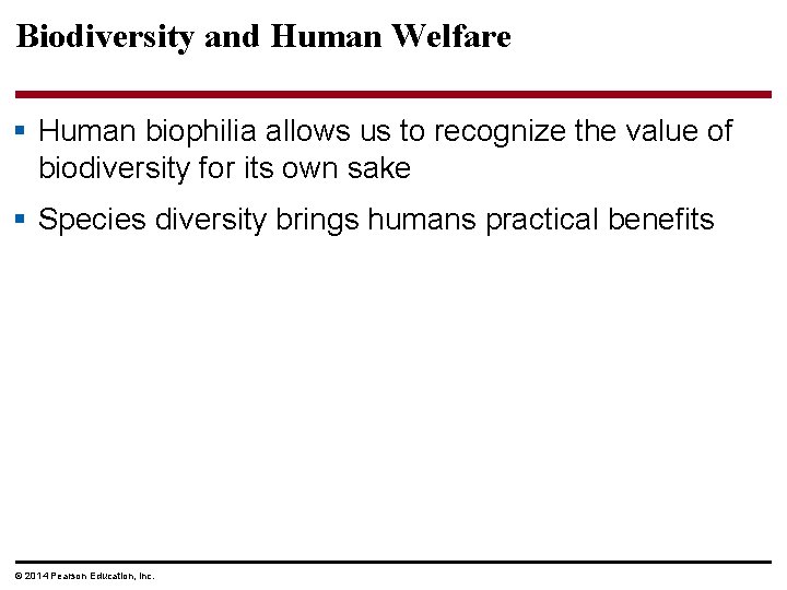 Biodiversity and Human Welfare § Human biophilia allows us to recognize the value of