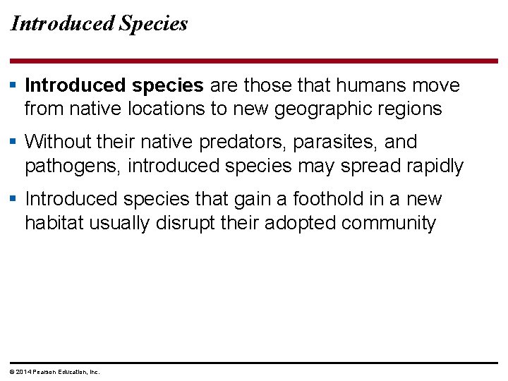 Introduced Species § Introduced species are those that humans move from native locations to