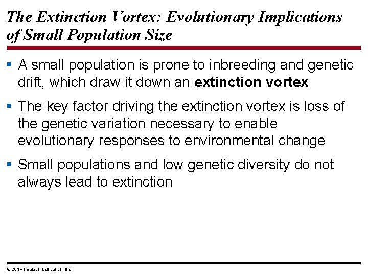 The Extinction Vortex: Evolutionary Implications of Small Population Size § A small population is