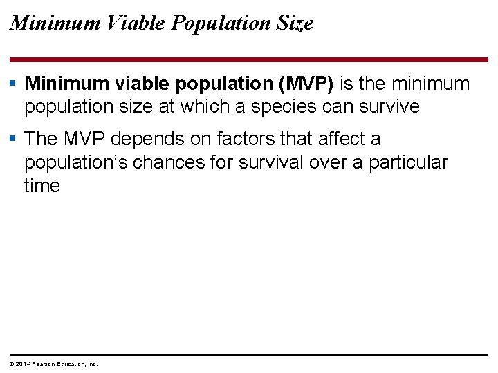 Minimum Viable Population Size § Minimum viable population (MVP) is the minimum population size