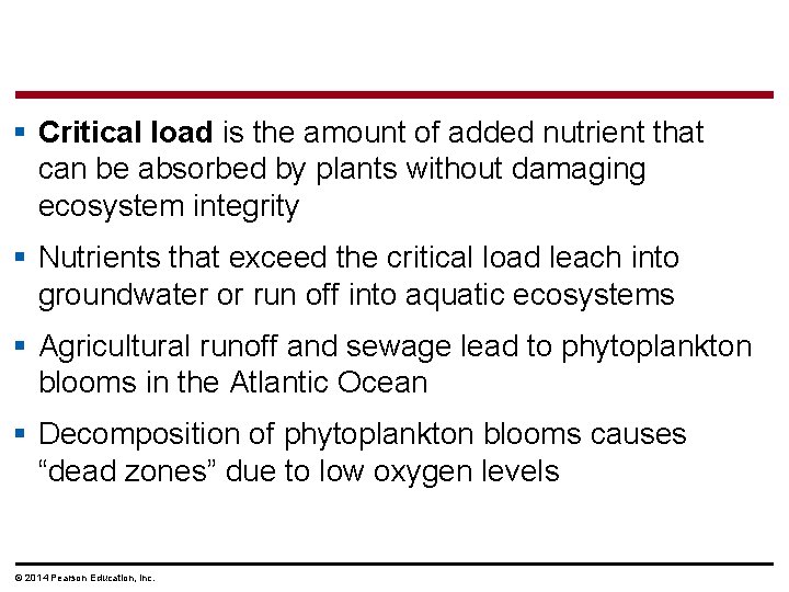 § Critical load is the amount of added nutrient that can be absorbed by