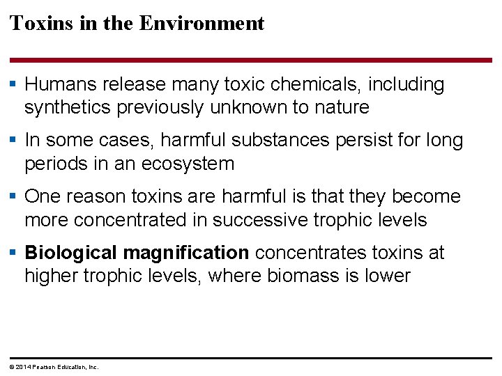 Toxins in the Environment § Humans release many toxic chemicals, including synthetics previously unknown