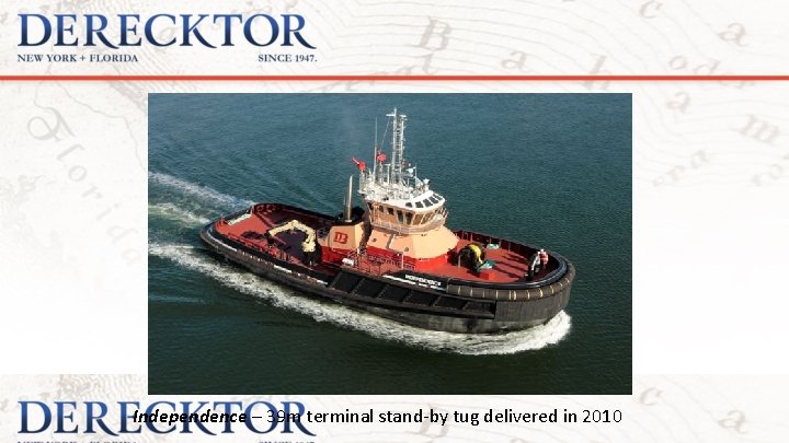 Independence – 39 m terminal stand-by tug delivered in 2010 
