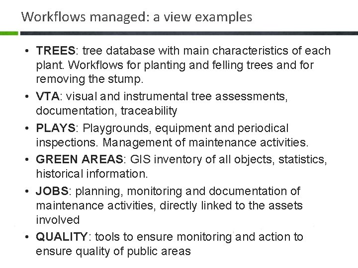 Workflows managed: a view examples • TREES: tree database with main characteristics of each