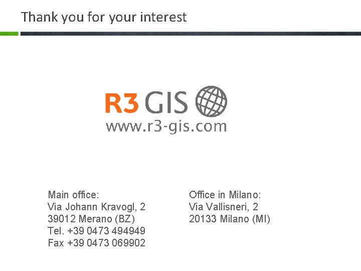 Thank you for your interest Main office: Via Johann Kravogl, 2 39012 Merano (BZ)