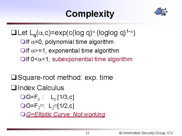 Complexity q Let Lq( , c)=exp(c(log q) (loglog q)1 - ) m. If =0, Complexity q Let Lq( , c)=exp(c(log q) (loglog q)1 - ) m. If =0,
