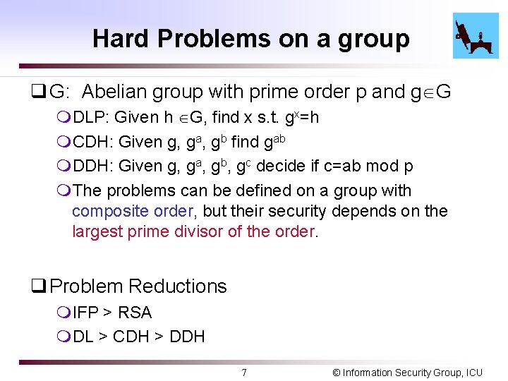 Hard Problems on a group q G: Abelian group with prime order p and Hard Problems on a group q G: Abelian group with prime order p and