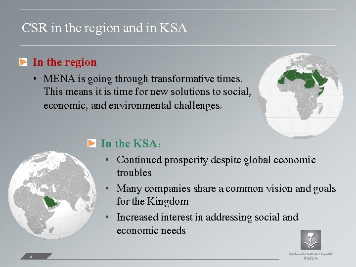 CSR in the region and in KSA In the region • MENA is going