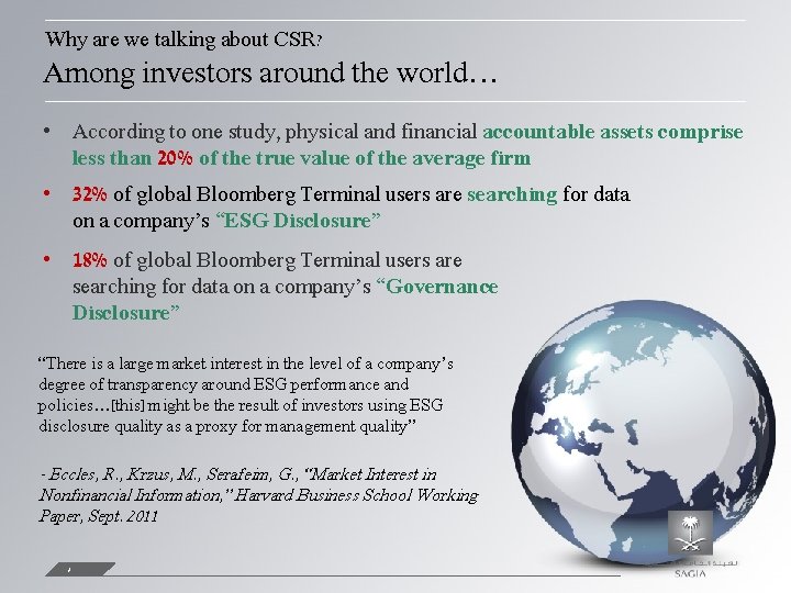 Why are we talking about CSR? Among investors around the world… • According to