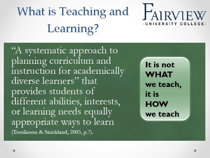 What is Teaching and Learning? 