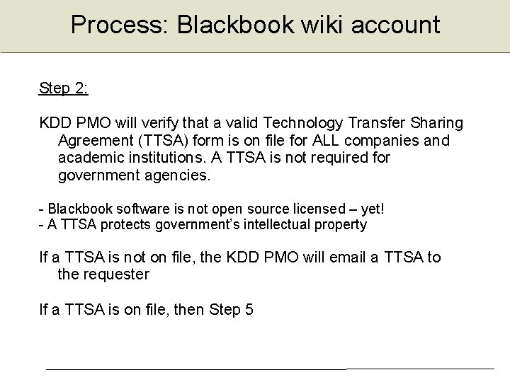 Process: Blackbook wiki account Step 2: KDD PMO will verify that a valid Technology