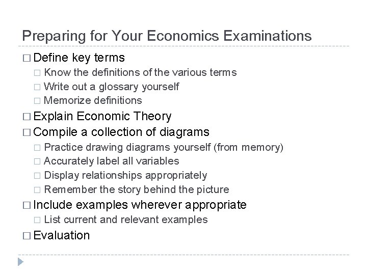 Preparing for Your Economics Examinations � Define key terms Know the definitions of the