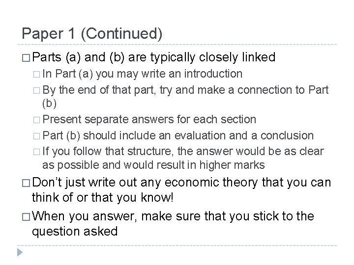 Paper 1 (Continued) � Parts (a) and (b) are typically closely linked � In