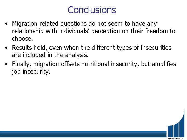 Conclusions • Migration related questions do not seem to have any relationship with individuals’