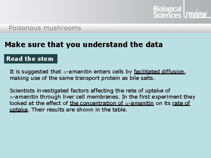 Poisonous mushrooms Make sure that you understand the data Read the stem It is